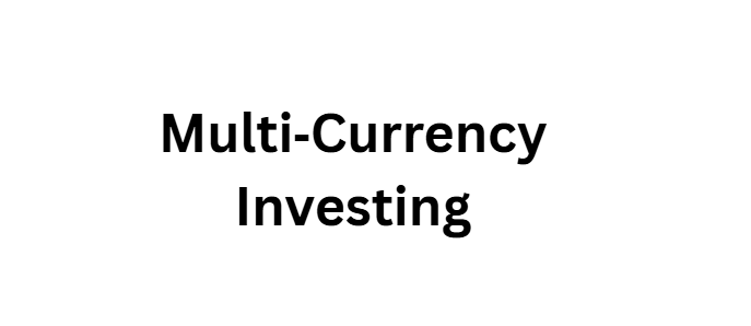 10 Best Wealth-Building Strategies for a Borderless Digital Workforce 3 Multi‑Currency Investing