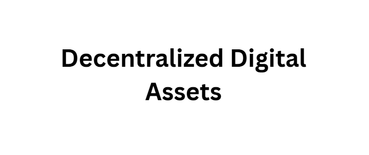 10 Best Wealth-Building Strategies for a Borderless Digital Workforce 4 Decentralized Digital Assets