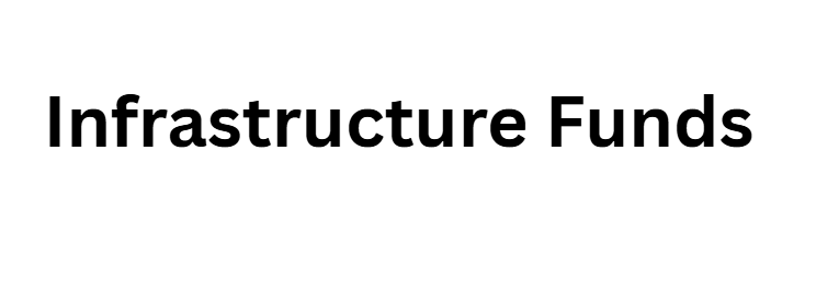 Infrastructure Funds (Australian & Global)