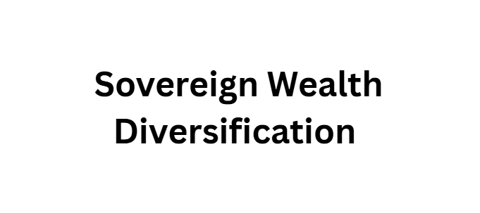 10 Best Wealth-Building Strategies for a Borderless Digital Workforce 6 Sovereign Wealth Diversification