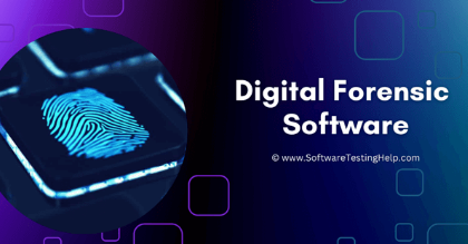 10 Best Digital Forensics Software for Cybercrime & Investigations 2026