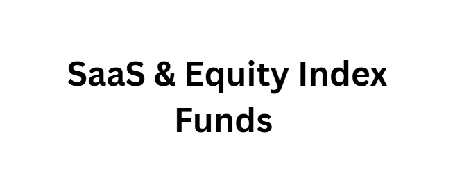10 Best Wealth-Building Strategies for a Borderless Digital Workforce 8 SaaS & Equity Index Funds