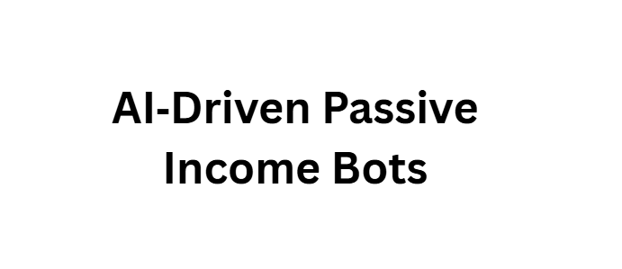 10 Best Wealth-Building Strategies for a Borderless Digital Workforce 11 AI‑Driven Passive Income Bots