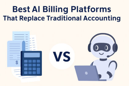 10 Best AI Billing Platforms That Replace Traditional Accounting