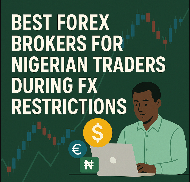 10 Best Forex Brokers for Nigerian Traders During FX Restrictions In 2026