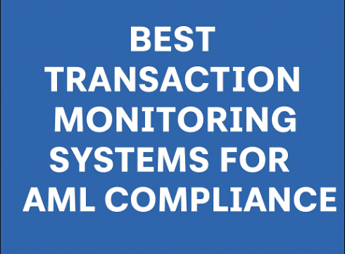 10 Best Transaction Monitoring Systems for AML Compliance