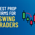 10 Best Prop Firms for Swing Traders in 2026