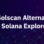 10 Best Solscan Alternatives for Solana Explorers in 2026
