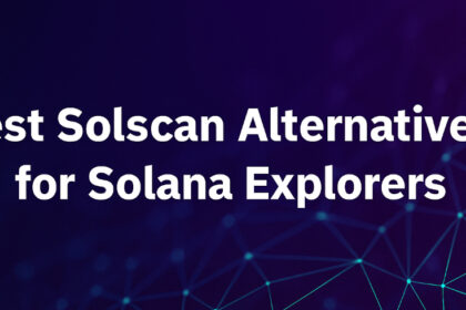 10 Best Solscan Alternatives for Solana Explorers in 2026