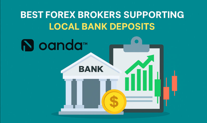 10 Best Forex Brokers Supporting Local Bank Deposits (Global) In 2026