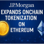 Breaking: JPMorgan Expands Onchain Tokenization on Ethereum