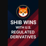 Shiba Inu News: SHIB Wins with U.S. Regulated Derivatives