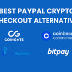 10 Best PayPal Crypto Checkout Alternatives In 2026