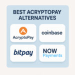 10 Best AcryptoPay Alternatives 2026: Top Crypto Payment Options