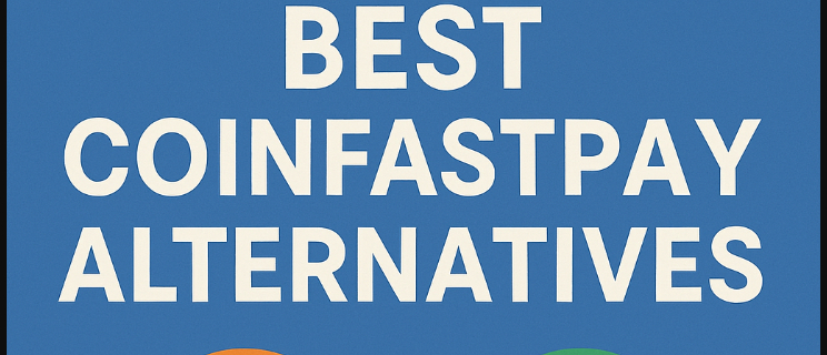 10 Best CoinFastPay Alternatives In 2026