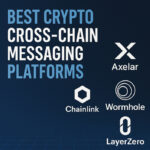 10 Best Crypto Cross-Chain Messaging Platforms