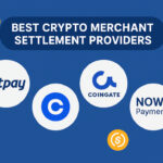 10 Best Crypto Merchant Settlement Providers in 2026