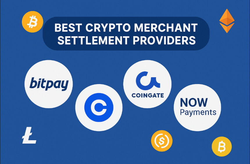 10 Best Crypto Merchant Settlement Providers in 2026