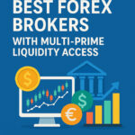 10 Best Forex Brokers with Multi-Prime Liquidity Access in 2026