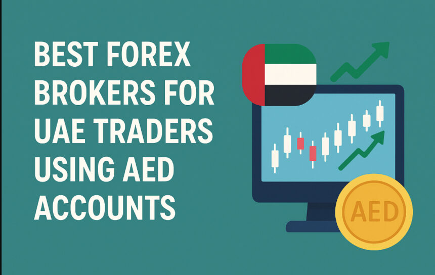 10 Best Forex Brokers for UAE Traders Using AED Accounts in 2026