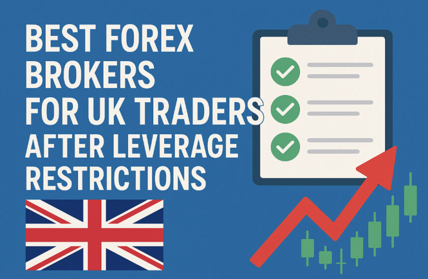 10 Best Forex Brokers for UK Traders After Leverage Restrictions In 2026