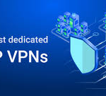 10 Best VPNs with Dedicated IP Address in 2026