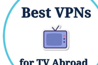 10 Best VPNs to Watch US TV Channels Abroad Easily