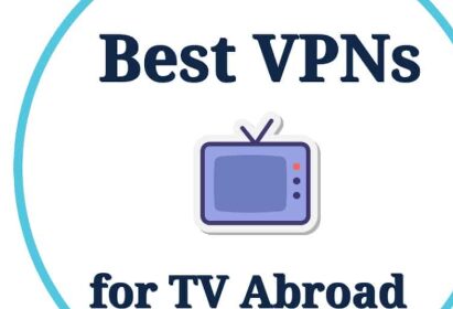 10 Best VPNs to Watch US TV Channels Abroad Easily