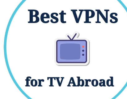 10 Best VPNs to Watch US TV Channels Abroad Easily
