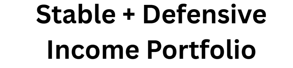 Stable + Defensive Income Portfolio