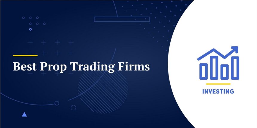 10 Best Prop Firms for Latin American Traders in 2026