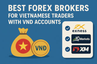 10 Best Forex Brokers for Vietnamese Traders with VND Accounts