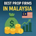 10 Best Prop Firms in Malaysia in 2026