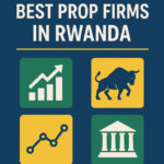 10 Best Prop Firms in Rwanda in 2026