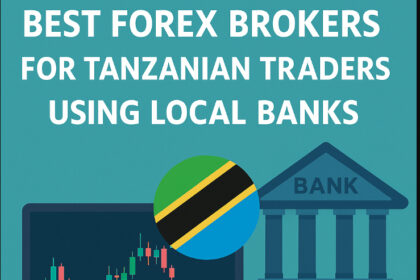 10 Best Forex Brokers for Tanzanian Traders Using Local Banks