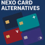 10 Best Nexo Card Alternatives in 2026