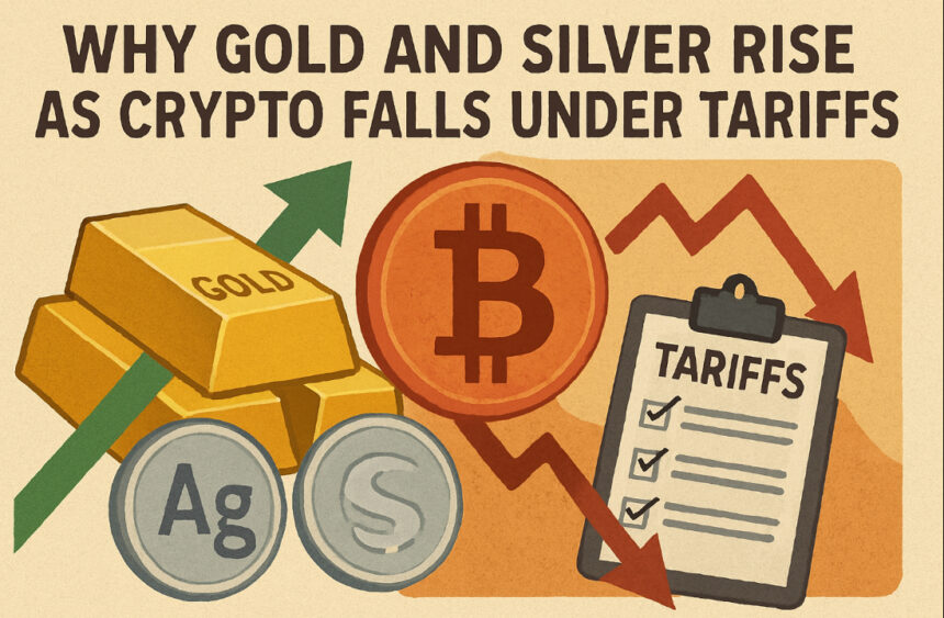 Why Gold and Silver Rise as Crypto Falls Under Tariffs