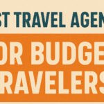 10 Best Travel Agency for Budget Travelers