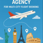 10 Best Travel Agency for Multi-City Flight Booking
