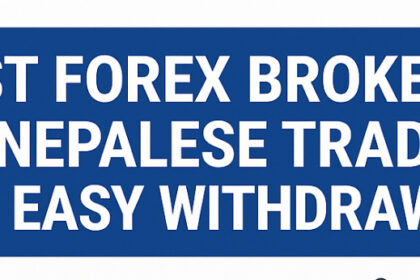 10 Best Forex Brokers for Nepalese Traders with Easy Withdrawals in 2026