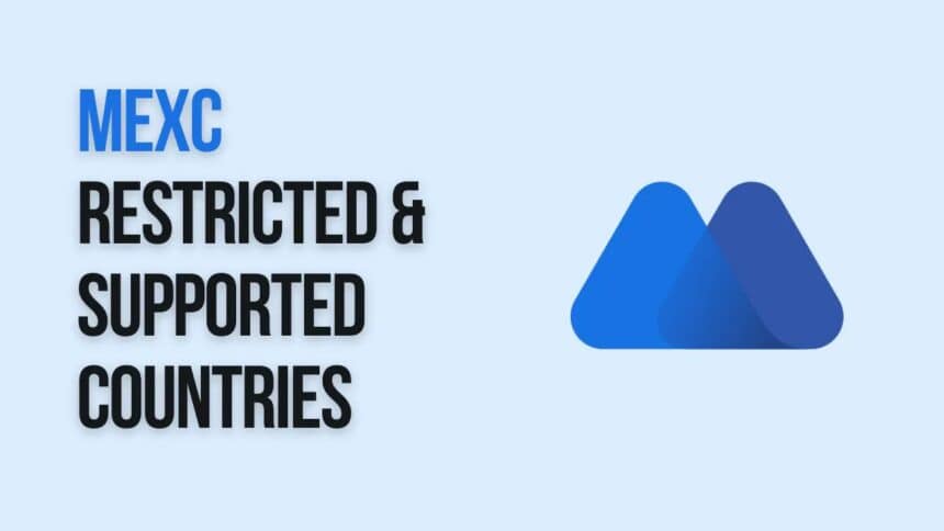 10 MEXC Available & Restricted Countries in 2026