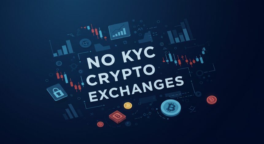 10 Best No KYC Crypto Exchanges With High Withdrawal Limits