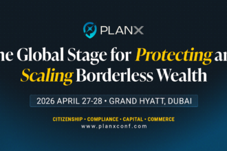 PlanX 2026: The Dubai Conference for Protecting and Scaling Borderless Wealth