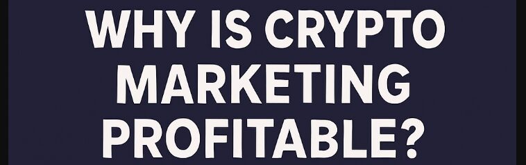 How Crypto Projects Spend Marketing Budgets 4 Why is Crypto Marketing Profitable?