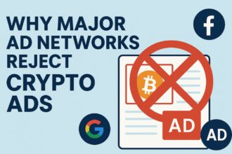 Why Major Ad Networks Reject Crypto Ads (And How to Fix It)