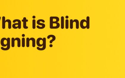 What Is Blind Signing? Risks, Uses & How It Works Explained