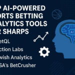 Top 10 AI-Powered Sports Betting Analytics Tools for Sharps