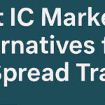 10 Best IC Markets Alternatives for Low Spread Trading