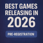 10 Best Games Releasing in 2026 With Pre-Registration