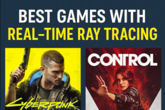 10 Best Games With Real-Time Ray Tracing
